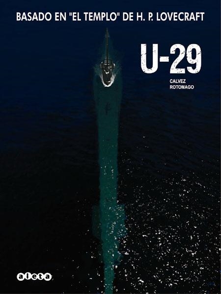 U-29 EDICIÓN EN CARTONÉ | 9788415225904 | ROTOMAGO  -  FLORENT CALVEZ | Universal Cómics
