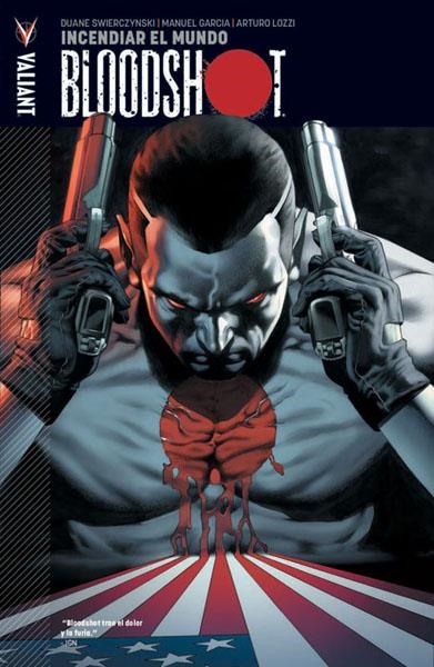 BLOODSHOT # 01 INCENDIAR EL MUNDO | 9788490245668 | DUANE SWIERCYNSKI - MANUEL GARCIA