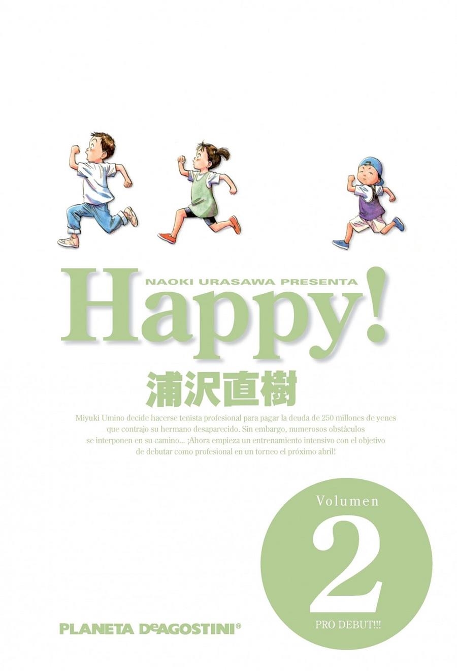 HAPPY! # 02 PRO DEBUT !! | 9788415921028 | NAOKI URASAWA | Universal Cómics