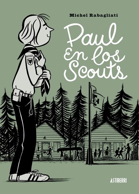 PAUL # 06 PAUL EN LOS SCOUTS | 9788415685463 | MICHEL RABAGLIATI | Universal Cómics