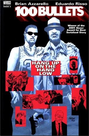 2aMA USA 100 BULLETS VOL 03 HANG UP ON THE HANG LOW TP | 2M107807 | BRIAN AZZARELLO  -  EDUARDO RISSO