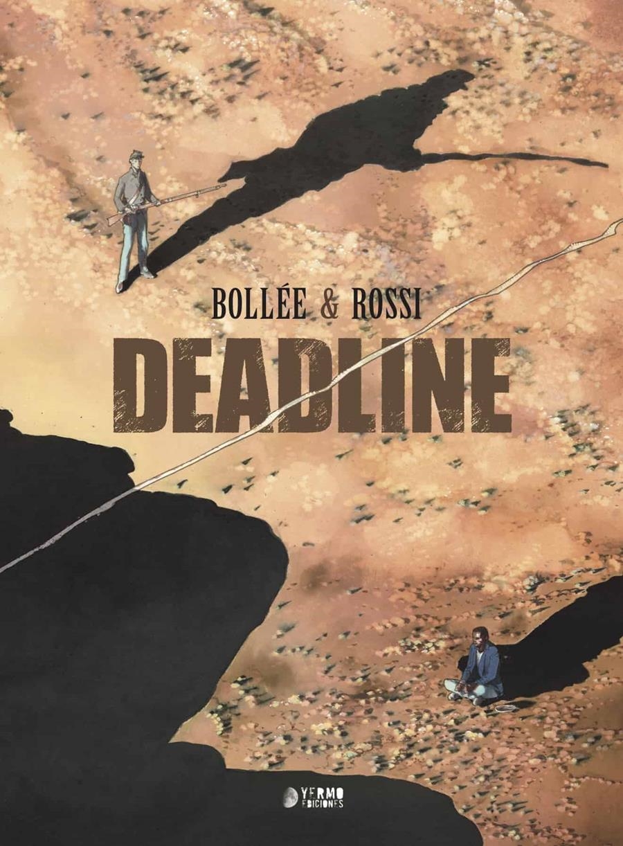 DEADLINE INTEGRAL | 9788494225857 | CRISTHIAN ROSSI - LAURENT-FREDERIC BOLLEE | Universal Cómics