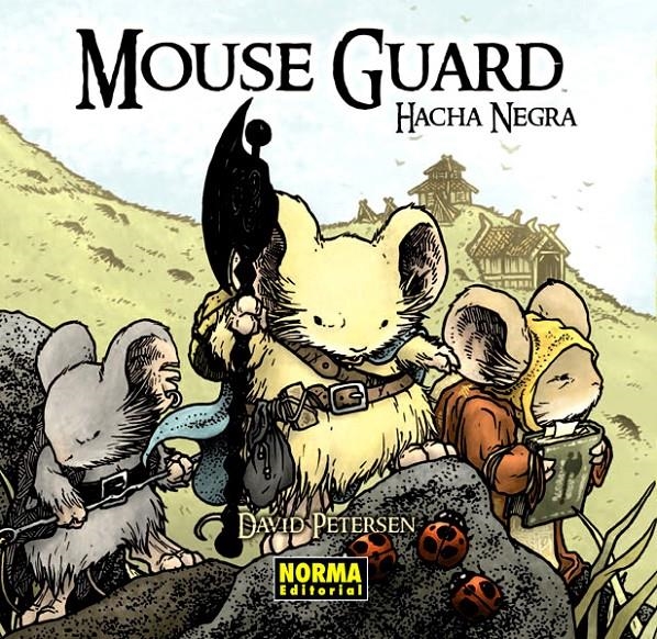 MOUSE GUARD # 03 HACHA NEGRA | 9788467914412 | DAVID PETERSEN | Universal Cómics