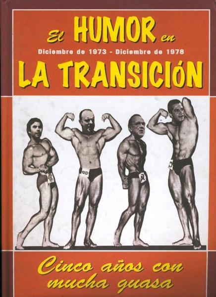 EL HUMOR DE LA TRANSICION, CINCO AÑOS CON MUCHA GUASA | 108528 | JULIAN MOREIRO - MELQUIADES PRIETO | Universal Cómics