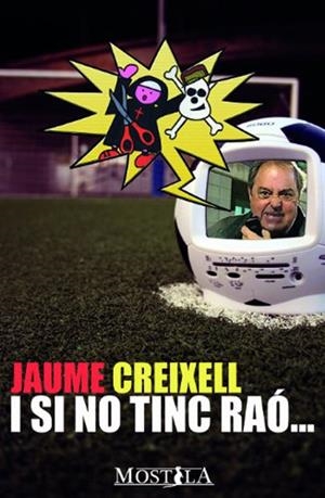 I SI NO TINC RAO... | 9788461661312 | JAUME CREIXELL | Universal Cómics