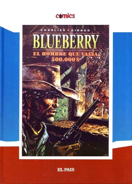 COLECCIÓN EL PAÍS # 08 BLUEBERRY, EL HOMBRE QUE VALÍA 500000 DÓLARES | 9788498151183 | JEAN MICHEL CHARLIER - JEAN GIRAUD