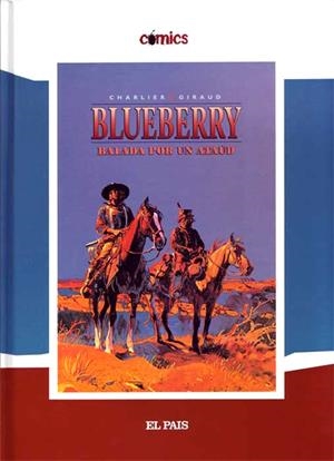 COLECCIÓN EL PAÍS # 09 BLUEBERRY, BALADA POR UN ATAUD | 9788498151299 | JEAN MICHEL CHARLIER - JEAN GIRAUD | Universal Cómics