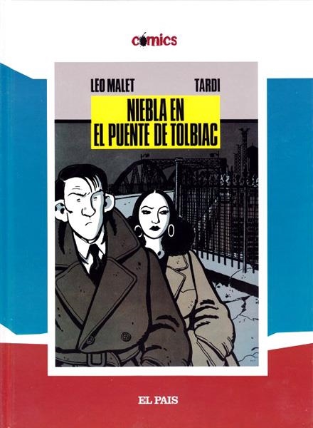 COLECCIÓN EL PAÍS # 31 NIEBLA EN EL PUENTE DE TOLBIAC | 108708 | JACQUES TARDI - LEO MALET