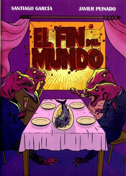 EL FIN DEL MUNDO | 9788461697472 | SANTIAGO GARCÍA - JAVIER PEINADO | Universal Cómics