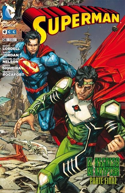 SUPERMAN # 26 EL REGRESO DE KRYPTON PARTE FINAL | 9788416152094 | JUSTIN JORDAN - KENNETH ROCAFORT - MICHAEL ALAN NELSON - SCOTT LOBDELL - PAULO SIQUEIRA | Universal Cómics