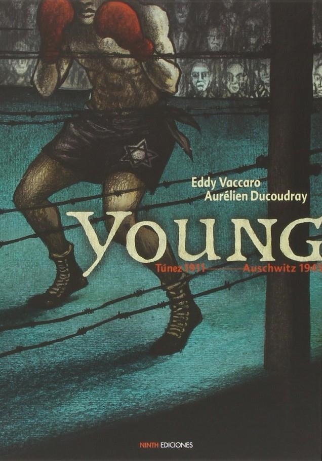 YOUNG, TUNEZ 1911 - AUSCHWITZ 1945 | 9788494247675 | EDDY VACARO - AURELIEN DUCODRAY