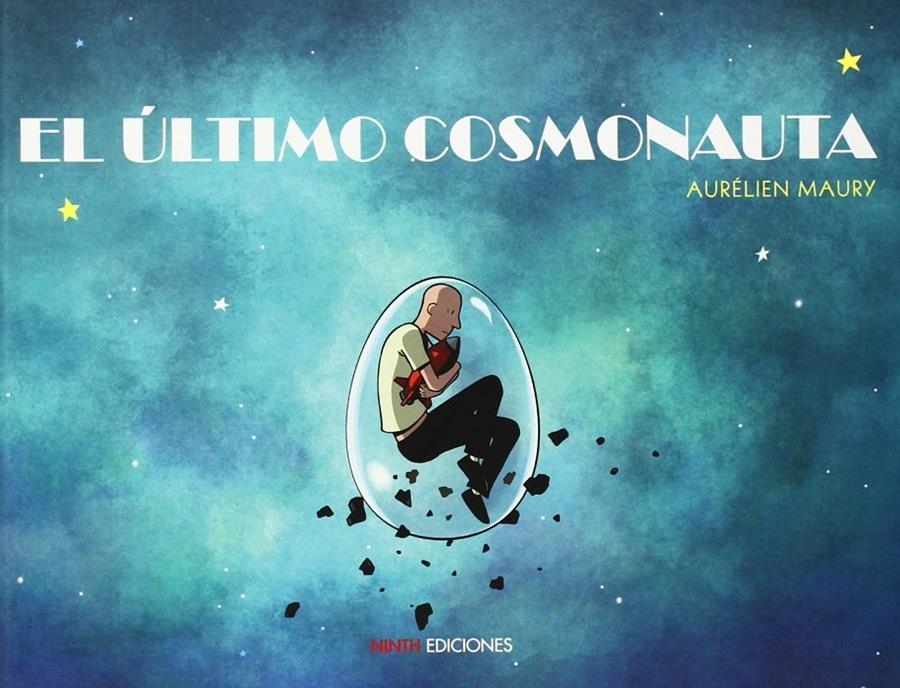 EL ULTIMO COSMONAUTA | 9788494268434 | AURELIEN MAURY | Universal Cómics