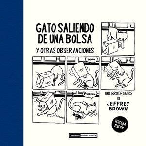 GATO SALIENDO DE UNA BOLSA Y OTRAS OBSERVACIONES 2º EDICIÓN | 9788415724698 | JEFFREY BROWN | Universal Cómics