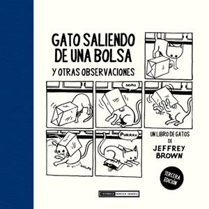 GATO SALIENDO DE UNA BOLSA Y OTRAS OBSERVACIONES 2º ED | 9788415724698 | JEFFREY BROWN | Universal Cómics