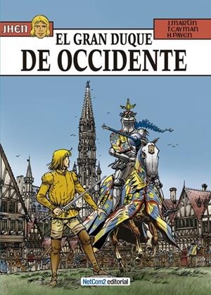 JHEN # 12 EL GRAN DUQUE DE OCCIDENTE | 9788415773702 | JACQUES MARTIN - HUGHES PAYEN - THIERRY CAYMAN | Universal Cómics