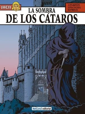 JHEN # 13 LA SOMBRA DE LOS CÁTAROS | 9788415773719 | JACQUES MARTIN - JEAN PLEYERS - HUGHES PAYEN | Universal Cómics