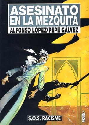 ASESINATO EN LA MEZQUITA | 110433 | ALFONSO LOPEZ - PEPE GALVEZ | Universal Cómics