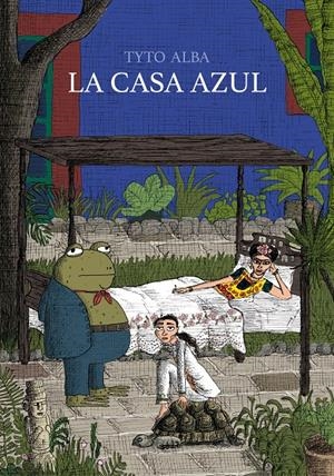 LA CASA AZUL NUEVA EDICIÓN | 9788415685685 | TYTO ALBA | Universal Cómics