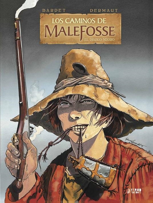LOS CAMINOS DE MALEFOSSE INTEGRAL # 01 EL DIABLO NEGRO | 9788494275869 | DANIEL BARDET - FRANÇOIS DERMAUT | Universal Cómics