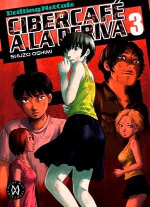 CIBERCAFÉ A LA DERIVA # 03 | 9788494231742 | SHUZO OSHIMI | Universal Cómics