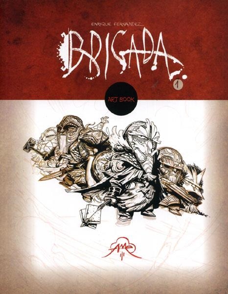 BRIGADA ART BOOK | 111692 | ENRIQUE FERNANDEZ | Universal Cómics