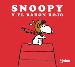 SNOOPY Y EL BARÓN ROJO | 9788416086863 | CHARLES M. SCHULZ | Universal Cómics