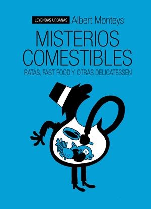 MISTERIOS COMESTIBLES, RATAS, FAST FOOD Y OTRAS DELICATESSEN | 9788415685715 | ALBERT MONTEYS | Universal Cómics