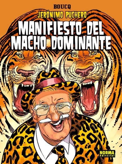JERÓNIMO PUCHERO # 05 MANIFIESTO DEL MACHO DOMINANTE | 9788467915983 | FRANCOIS BOUCQ | Universal Cómics