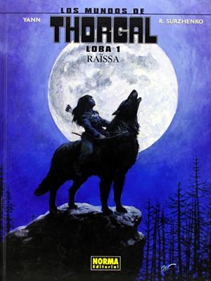 LOS MUNDOS DE THORGAL LOBA # 01 RAÏSSA | 9788467916720 | YANN - ROMAN SURZHENKO | Universal Cómics