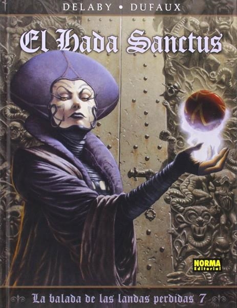 LA BALADA DE LAS LANDAS PERDIDAS # 07 EL HADA SANCTUS | 9788467916768 | JEAN DUFAUX - PHILIPPE DELABY | Universal Cómics