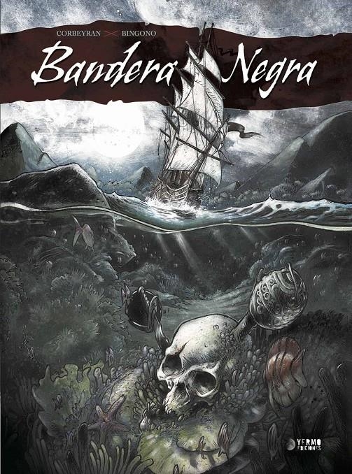 BANDERA NEGRA INTEGRAL | 9788494291470 | ERIC CORBERIAN - BRICE BINGONO | Universal Cómics