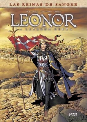 LEONOR, LA LEYENDA NEGRA INTEGRAL # 01 | 9788494291494 | SIMONA MOGAVINO - ARNAUD DELALANDE - CARLOS GOMEZ | Universal Cómics