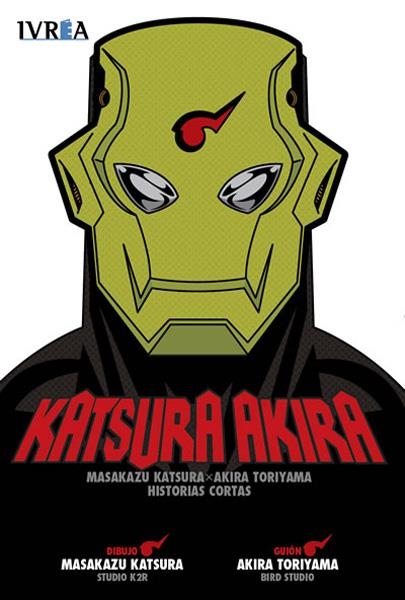 KATSURA AKIRA | 9788416243679 | MASAKAZU KATSURA - AKIRA TORIYAMA | Universal Cómics