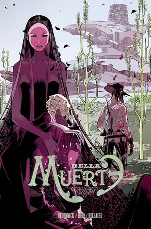 BELLA MUERTE # 01 | 9788415685746 | KELLY SUE DECONNICK - EMMA RÍOS - JORDIE BELLAIRE | Universal Cómics