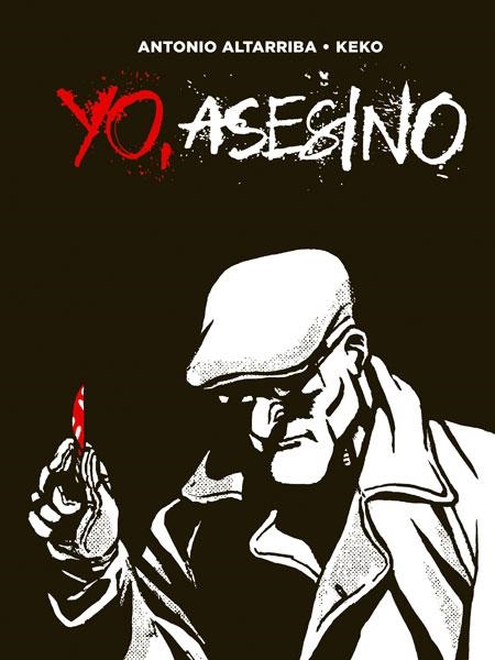 YO, ASESINO | 9788467919202 | KEKO - ANTONIO ALTARRIBA | Universal Cómics