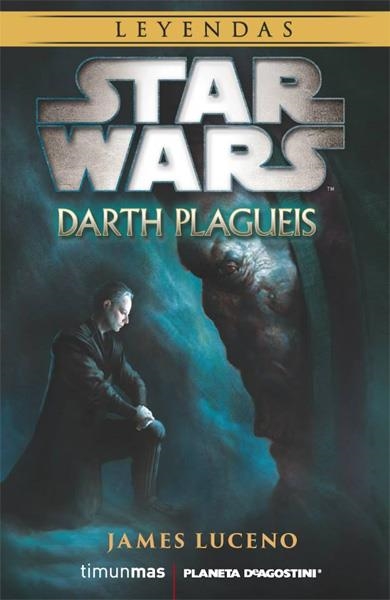 STAR WARS DARTH PLAGUEIS | 9788416090105 | JAMES LUCENO | Universal Cómics