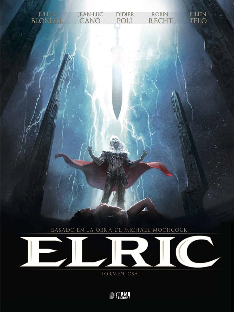 ELRIC # 02 TORMENTOSA | 9788494325922 | MICHAEL MOORCOCK - JULIEN BLONDEL - JEAN-LUC CANO - JULIEN TELO - DIDIER POLI - ROBIN RECHT