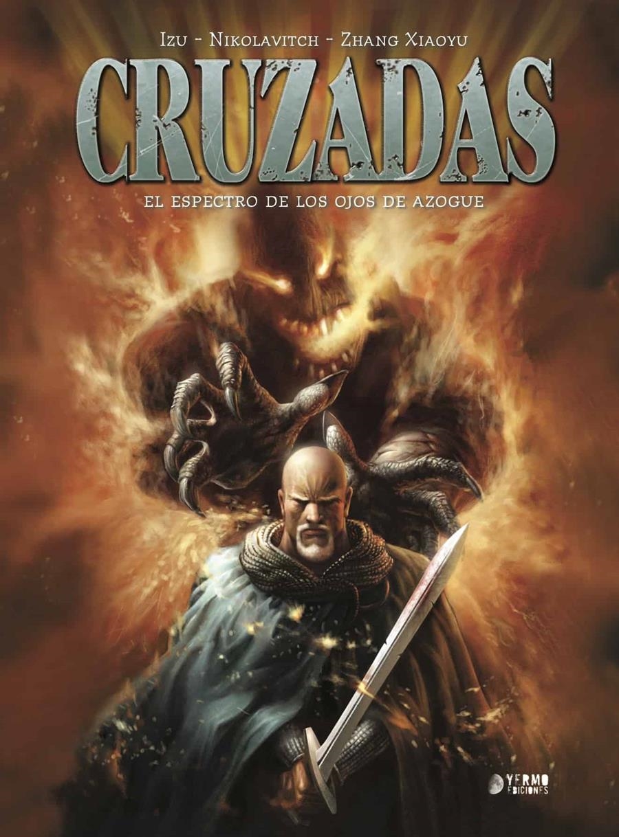 CRUZADAS INTEGRAL # 01 EL ESPECTRO DE LOS OJOS DE AZOGUE | 9788494325908 | IZU - ALEX NIKOLAVITCH - ZHANG XIAOYU