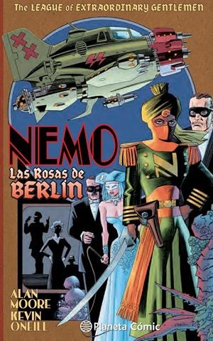 LEAGUE OF EXTRAORDINARY GENTLEMEN NEMO ROSAS DE BERLIN | 9788416090433 | ALAN MOORE - KEVIN O´NEILL | Universal Cómics