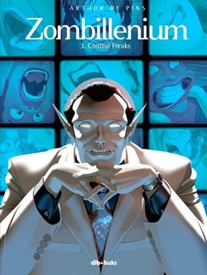 ZOMBILLENIUM # 03 CONTROL FREAKS | 9788415850175 | ARTHUR DE PINS | Universal Cómics