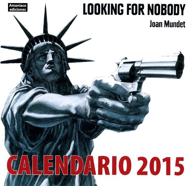 CALENDARIO LOOKING FOR NOBODY | 113445 | JOAN MUNDET | Universal Cómics