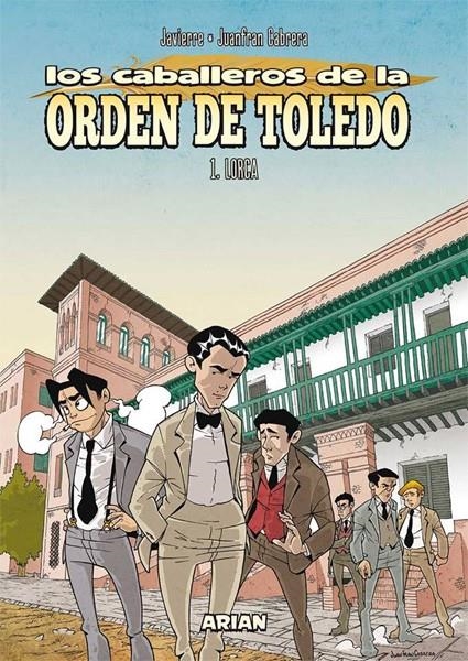LOS CABALLEROS DE LA ORDEN DE TOLEDO # 01 LORCA | 113494 | JAVIERRE - JUANFRAN CABRERA | Universal Cómics