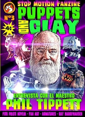 PUPPETS AND CLAY # 03 PHIL TIPPETT | 113542 | ADRIAN ENCINAS - VARIOS AUTORES | Universal Cómics