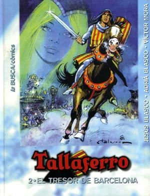 TALLAFERRO # 02 EL TRESOR DE BARCELONA | 9788492257706 | VICTOR MORA  -  JESUS BLASCO - ADRIA BLASCO | Universal Cómics