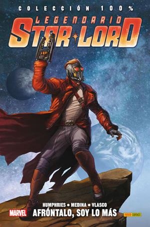 LEGENDARIO STARLORD # 01 AFRÓNTALO, SOY LO MÁS | 9788490941218 | SAM HUMPHRIES - PACO MEDINA - FREDDIE WILLIAMS | Universal Cómics