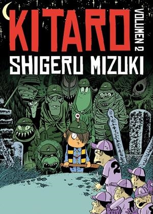 KITARO # 02 | 9788415685845 | SHIGERU MIZUKI