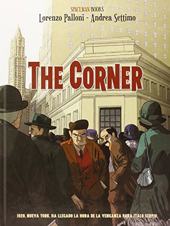 THE CORNER | 9788416374724 | LORENZO PALLONI - ANDREA SETTIMO | Universal Cómics