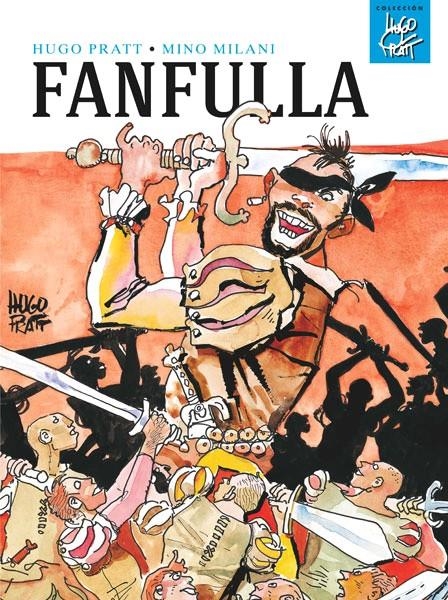 HUGO PRATT FANFULLA | 9788467918007 | HUGO PRATT - MINO MILANI