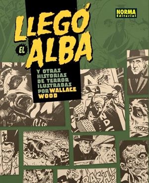 BIBLIOTECA EC COMICS # 02 LLEGÓ EL ALBA Y OTRAS HISTORIAS DE TERROR DE WALLACE WOOD | 9788467917987 | WALLACE WOOD - WILLIAM GAINES - AL FELDSTEIN | Universal Cómics