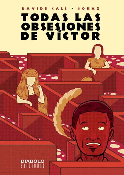 TODAS LAS OBSESIONES DE VÍCTOR | 9788416217212 | DAVIDE CALI - SQUAZ | Universal Cómics